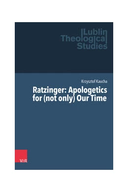 Abbildung von Kaucha | Ratzinger: Apologetics for (not only) Our Time | 1. Auflage | 2024 | beck-shop.de
