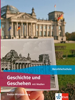 Abbildung von Geschichte und Geschehen. Schulbuch. Ausgabe Baden-Württemberg Berufsfachschule | 1. Auflage | 2024 | beck-shop.de