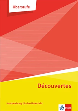 Abbildung von Découvertes Oberstufe. Handreichungen für den Unterricht Klasse 11/12 (G8), Klasse 12/13 (G9) | 1. Auflage | 2024 | beck-shop.de
