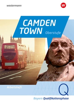 Abbildung von Camden Town Oberstufe. Arbeitsheft Qualifikationsphase. Für die Sekundarstufe II in Bayern | 1. Auflage | 2024 | beck-shop.de