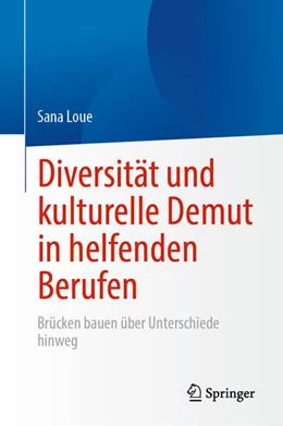 Abbildung von Loue | Diversität und kulturelle Demut in helfenden Berufen | 1. Auflage | 2024 | beck-shop.de