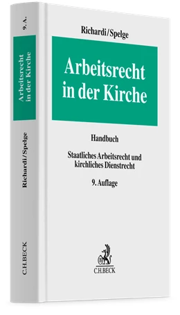 Abbildung von Richardi / Spelge | Arbeitsrecht in der Kirche | 9. Auflage | 2025 | beck-shop.de