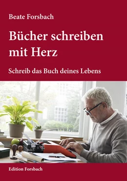 Abbildung von Forsbach | Bücher schreiben mit Herz | 1. Auflage | 2024 | beck-shop.de