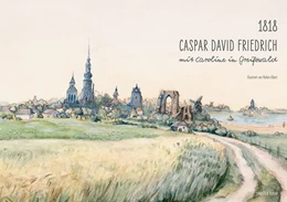 Abbildung von Pommersches Landesmuseum Greifswald | 1818. Caspar David Friedrich mit Caroline in Greifswald | 1. Auflage | 2024 | beck-shop.de