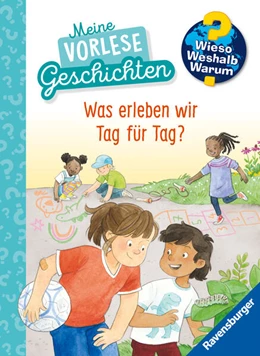 Abbildung von Friese | Wieso? Weshalb? Warum? Meine Vorlesegeschichten, Band 1 - Was erleben wir Tag für Tag? | 1. Auflage | 2024 | beck-shop.de