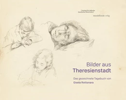 Abbildung von Institut für jüdische Geschichte Österreichs | Bilder aus Theresienstadt | 1. Auflage | 2024 | beck-shop.de