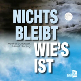 Abbildung von Duderstadt / Rehling | Nichts bleibt wie's ist | 1. Auflage | 2024 | beck-shop.de