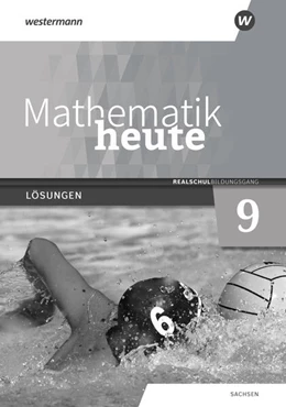 Abbildung von Mathematik heute 9. Lösungen. Realschulbildungsgang. Für Sachsen | 1. Auflage | 2024 | beck-shop.de