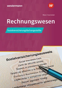 Abbildung von Blanz / Courvoisier | Sozialversicherungsfachangestellte/Fachangestellte für Arbeitsmarktdienstleistungen. Rechnungswesen Schulbuch | 10. Auflage | 2024 | beck-shop.de