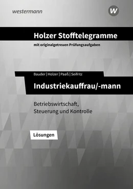 Abbildung von Seifritz / Paaß | Holzer Stofftelegramme - Industriekauffrau/-mann. Lösungen. Baden-Württemberg | 17. Auflage | 2024 | beck-shop.de