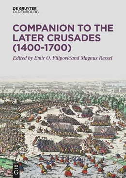 Abbildung von Filipovi¿ / Ressel | Companion to the Later Crusades (1400-1700) | 1. Auflage | 2025 | beck-shop.de