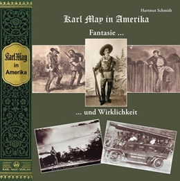 Abbildung von Schmidt | Karl May in Amerika. Fantasie und Wirklichkeit | 1. Auflage | 2024 | beck-shop.de