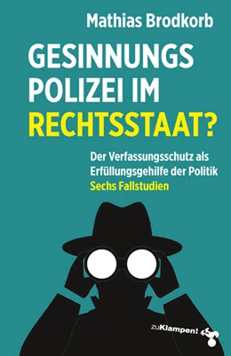 Abbildung von Brodkorb | Gesinnungspolizei im Rechtsstaat? | 1. Auflage | 2024 | beck-shop.de