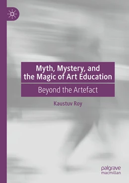 Abbildung von Roy | Myth, Mystery, and the Magic of Art Education | 1. Auflage | 2024 | beck-shop.de