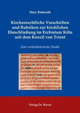Abbildung von Retterath | Kirchenrechtliche Vorschriften und Rubriken zur kirchlichen Eheschließung im Erzbistum Köln seit dem Konzil von Trient | 1. Auflage | 2024 | 171 | beck-shop.de