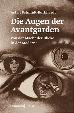 Abbildung von Schmidt-Burkhardt | Die Augen der Avantgarden | 1. Auflage | 2024 | 244 | beck-shop.de