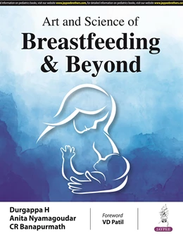 Abbildung von H / Nyamagoudar | Art and Science of Breastfeeding & Beyond | 1. Auflage | 2024 | beck-shop.de