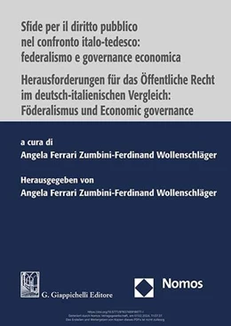 Abbildung von Ferrari Zumbini / Wollenschläger | Sfide per il diritto pubblico nel confronto italo-tedesco: federalismo e governance economica | Herausforderungen für das Öffentliche Recht im deutsch-italienischen Vergleich: Föderalismus und Economic governance | 1. Auflage | 2024 | beck-shop.de