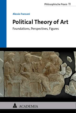 Abbildung von Fransoni | Political Theory of Art | 1. Auflage | 2024 | 11 | beck-shop.de