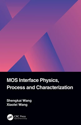 Abbildung von Wang | MOS Interface Physics, Process and Characterization | 1. Auflage | 2024 | beck-shop.de