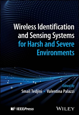 Abbildung von Tedjini / Palazzi | Wireless Identification and Sensing Systems for Harsh and Severe Environments | 1. Auflage | 2025 | beck-shop.de