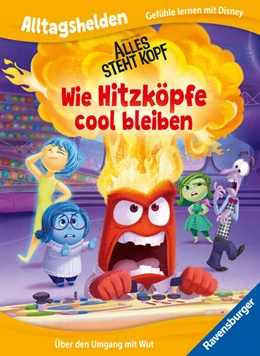 Abbildung von Alltagshelden - Gefühle lernen mit Disney: Disney / Pixar Alles steht Kopf - Wie Hitzköpfe cool bleiben. Über den Umgang mit Wut. | 1. Auflage | 2024 | beck-shop.de