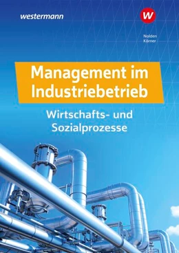 Abbildung von Kentel / Nolden | Management im Industriebetrieb. Schulbuch | 11. Auflage | 2024 | beck-shop.de