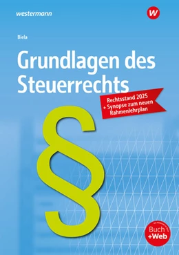 Abbildung von Biela | Grundlagen des Steuerrechts. Schulbuch | 19. Auflage | 2025 | beck-shop.de