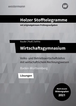 Abbildung von Seifritz / Paaß | Holzer Stofftelegramme Baden-Württemberg - Wirtschaftsgymnasium. Lösungen | 13. Auflage | 2024 | beck-shop.de