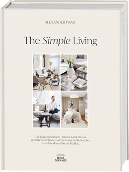 Abbildung von Paar | The Simple Living. Von Alexander Paar (@alexanderpaar). | 1. Auflage | 2024 | beck-shop.de