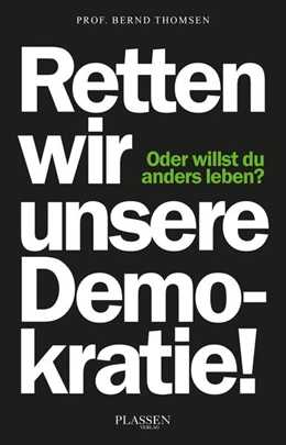 Abbildung von Thomsen | Retten wir unsere Demokratie! | 1. Auflage | 2024 | beck-shop.de