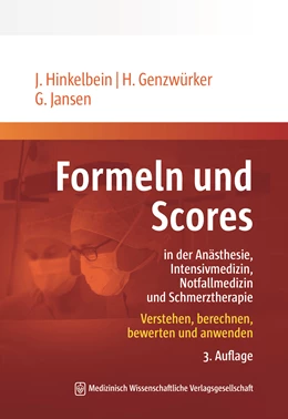 Abbildung von Hinkelbein / Genzwürker | Formeln und Scores in Anästhesie, Intensivmedizin, Notfallmedizin und Schmerztherapie | 3. Auflage | 2025 | beck-shop.de