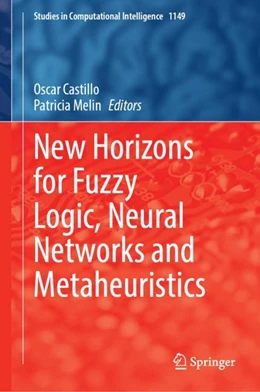 Abbildung von Castillo / Melin | New Horizons for Fuzzy Logic, Neural Networks and Metaheuristics | 1. Auflage | 2024 | beck-shop.de