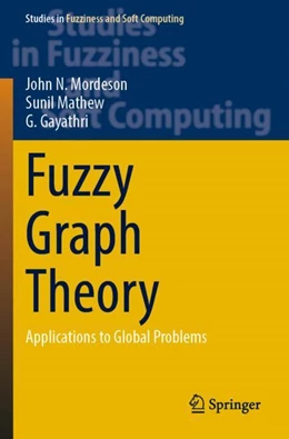 Abbildung von Mordeson / Mathew | Fuzzy Graph Theory | 1. Auflage | 2024 | beck-shop.de
