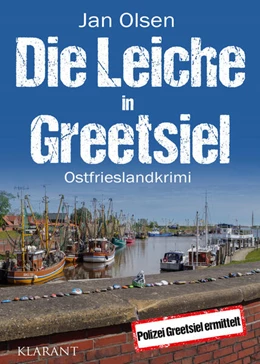 Abbildung von Olsen | Die Leiche in Greetsiel. Ostfrieslandkrimi | 1. Auflage | 2024 | beck-shop.de