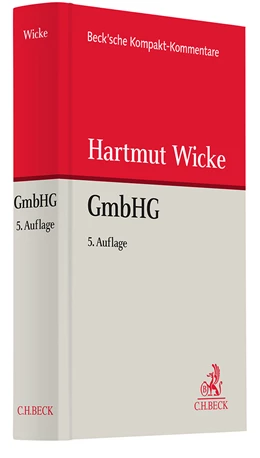 Abbildung von Wicke | Gesetz betreffend die Gesellschaften mit beschränkter Haftung (GmbHG) | 5. Auflage | 2024 | beck-shop.de