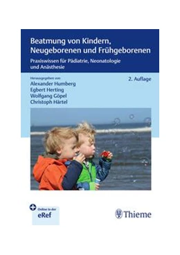 Abbildung von Humberg / Herting | Beatmung von Kindern, Neugeborenen und Frühgeborenen | 2. Auflage | 2025 | beck-shop.de