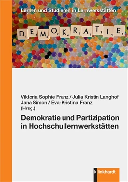 Abbildung von Franz / Langhof | Demokratie und Partizipation in Hochschullernwerkstätten | 1. Auflage | 2024 | beck-shop.de