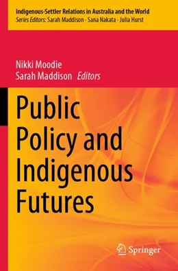 Abbildung von Moodie / Maddison | Public Policy and Indigenous Futures | 1. Auflage | 2024 | beck-shop.de