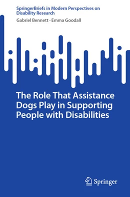 Abbildung von Bennett / Goodall | The Role That Assistance Dogs Play in Supporting People with Disabilities | 1. Auflage | 2024 | beck-shop.de