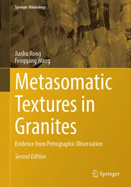 Abbildung von Rong / Wang | Metasomatic Textures in Granites | 2. Auflage | 2025 | beck-shop.de