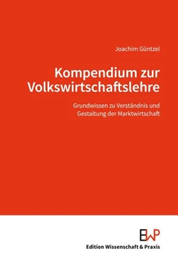 Abbildung von Güntzel | Kompendium zur Volkswirtschaftslehre | 1. Auflage | 2024 | beck-shop.de