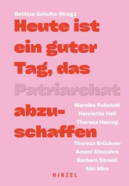 Abbildung von Abuzahra / Barb | Heute ist ein guter Tag, das Patriarchat abzuschaffen | 1. Auflage | 2024 | beck-shop.de
