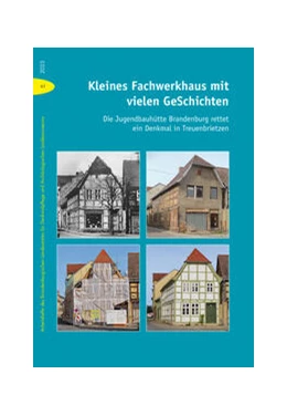 Abbildung von Brandenburgisches Landesamt für Denkmalpflege und Archäologisches Landesmuseum | Kleines Fachwerkhaus mit vielen GeSchichten | 1. Auflage | 2024 | beck-shop.de