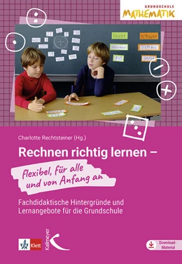Abbildung von Rechtsteiner | Rechnen richtig lernen - flexibel, für alle und von Anfang an | 1. Auflage | 2025 | beck-shop.de