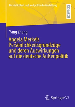 Abbildung von Zhang | Angela Merkels Persönlichkeitsgrundzüge und deren Auswirkungen auf die deutsche Außenpolitik | 1. Auflage | 2024 | beck-shop.de