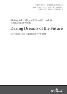 Abbildung von Kalc / Zitnik Serafin | Daring Dreams of the Future | 1. Auflage | 2024 | beck-shop.de