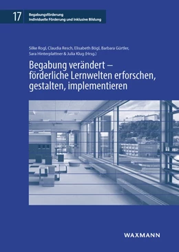 Abbildung von Rogl / Resch | Begabung verändert - förderliche Lernwelten erforschen, gestalten, implementieren | 1. Auflage | 2024 | beck-shop.de