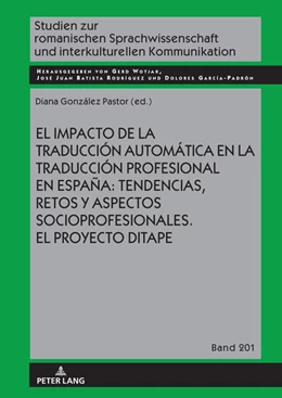 Abbildung von González Pastor | El impacto de la traducción automática en la traducción profesional en España: tendencias, retos y aspectos socioprofesionales. El proyecto DITAPE. | 1. Auflage | 2023 | beck-shop.de