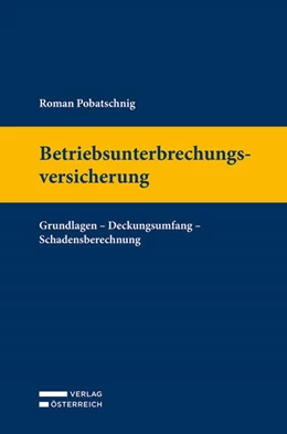 Abbildung von Pobatschnig | Betriebsunterbrechungsversicherung | 1. Auflage | 2024 | beck-shop.de
